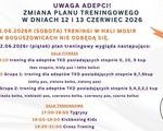 ZMIANA PLANU TRENINGOWEGO W DNIACH 12 i 13 czerwiec 2026r